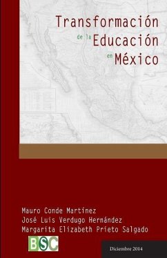 Transformacion de la Educacion en Mexico: Los modelos educativos a través de la historia - Verdugo Hernandez, Jose Luis; Prieto Salgado, Margarita Elizabeth; Conde Martinez, Mauro