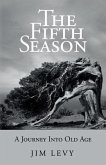 The Fifth Season: A Journey Into Old Age