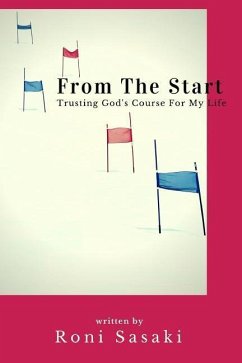 From The Start: Trusting God's Course For My Life - Sasaki, Roni