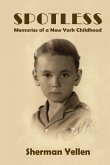 Spotless: Memories of a New York Childhood