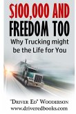 $100,000 and Freedom Too: Why Truck Driving Might be Right for You