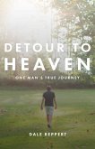 Detour to Heaven: One Man's True Journey