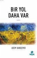Bir Yol Daha Var - Kandemir, Adem