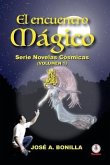 El encuentro magico: Serie novelas cosmicas