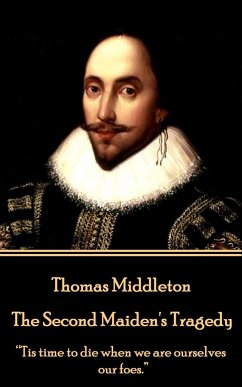 Thomas Middleton - The Second Maiden's Tragedy: 