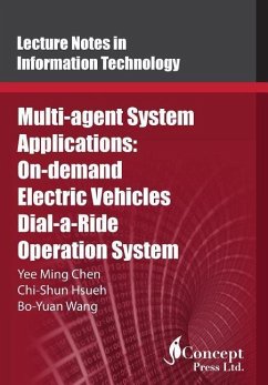 Multi-agent System Applications: On-demand Electric Vehicles Dial-a-Ride Operation System - Hsueh, Chi-Shun; Wang, Bo-Yuan; Chen, Yee Ming