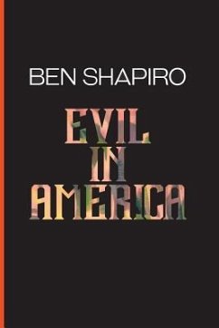 Evil In America - Shapiro, Ben
