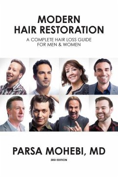 Modern Hair Restoration: A Complete Hair Loss Guide for Men & Women 3rd Edition - Mohebi, Parsa