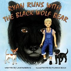 Ryan Runs With The Black Wolf Bear - Roberts, Lane