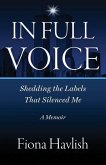 In Full Voice: Shedding the Labels that Silenced Me