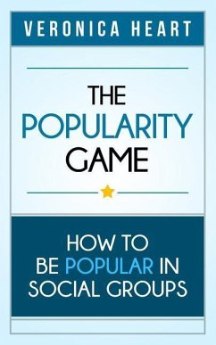 The Popularity Game: How To Be Popular in Social Groups - Heart, Veronica