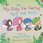 The Itty-Bitty Fae Faeries Save the NICU