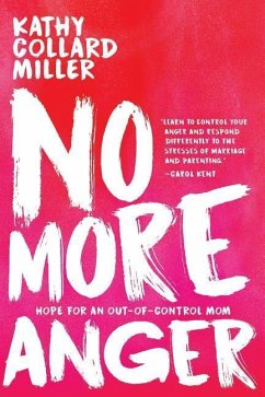 No More Anger - Miller, Kathy Collard