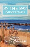 By the Bay: East Beach Stories