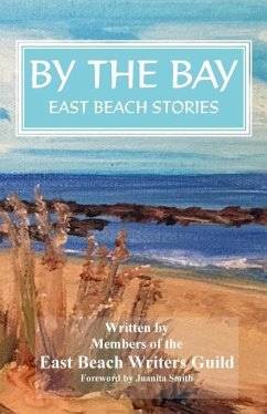 By the Bay: East Beach Stories - Sparks, Jenny F.; Buzby, Gina Warren; Clark, Patrick