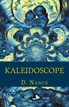 Kaleidoscope: Life and Love - Nance, D.