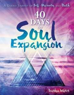 40 Days to Soul Expansion: A Guided Journey to Self-Discovery & Truth - Wilder, Tearhsa Dawn