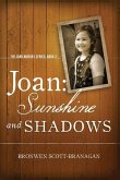 Joan: Sunshine and Shadows