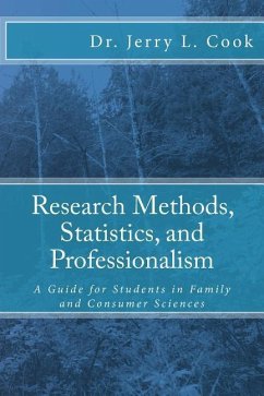 Research Methods, Statistics, and Professionalism: A Guide for Students in Family and Consumer Sciences - Cook, Jerry L.