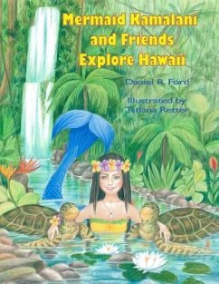 Mermaid Kamalani and Friends Explore Hawaii - Ford, Daniel R.