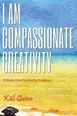 I am Compassionate Creativity: 111 Stories from Preschool to Providence