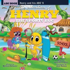 The Adventures of Henry the Sports Bug - Lupton, Jennifer; Detwiler, Melissa