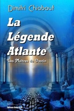La Légende Atlante: Les Maîtres du Destin - Chiabaut, Dimitri