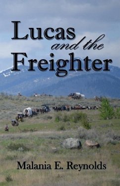 Lucas and the Freighter - Reynolds, Malania E.