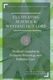 Cultivating Science & Weeding Out Lore: Medical Cannabis in Pediatric Neurology and Palliative Care: A practical primer for parents and providers.