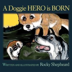A Doggie Hero is Born - Shepheard, Rocky