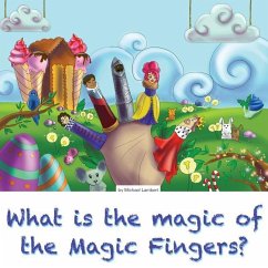 What is the magic of the Magic Fingers?: A family read-together book - Lambert, Michael