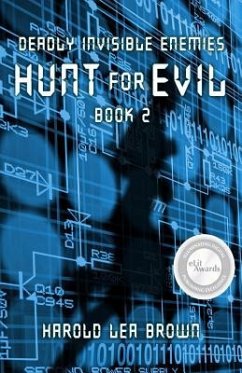 Deadly Invisible Enemies: Hunt for Evil - Brown, Harold Lea