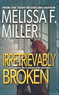 Irretrievably Broken - Miller, Melissa F.