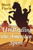 Unbridling the American Spirit: The Building Blocks of a Meaningful Life