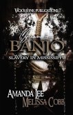 My Name is Banjo: Slavery in Mississippi