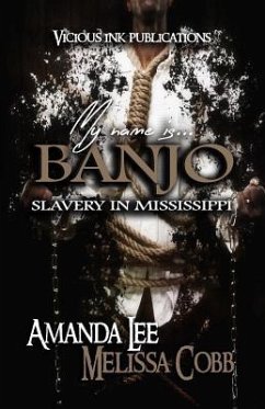 My Name is Banjo: Slavery in Mississippi - Cobb, Melissa; Lee, Amanda