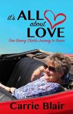 It's All About Love: One Groovy Chick's Journey to Grace