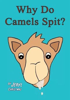 Why Do Camels Spit? - Christmas, Jeryl J.