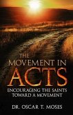 The Movement in Acts: Encouraging the Saints Toward a Movement