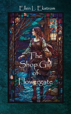 The Shop Girl of Flowergate - Ekstrom, Ellen L.