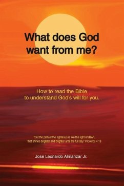 What does God want from me?: Reading the Bible to understand the will of God - Almanzar, Jose Leonardo