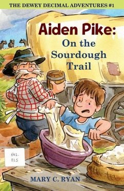 Aiden Pike: On the Sourdough Trail - Ryan, Mary C.