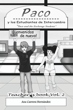 Paco y los Estudiantes de Intercambio, Vol. 2 (Teachers book): Paco and the Exchange Students - Carrera Hernandez, Ana