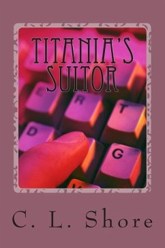 Titania's Suitor - Shore, C. L.