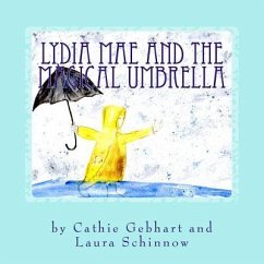 Lydia Mae and the Magical Umbrella - Gebhart, Cathie