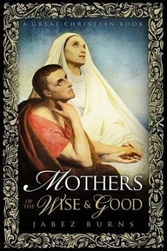 Mothers of The Wise and Good - Burns, Jabez
