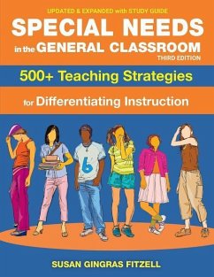 Special Needs in the General Classroom, 3rd Edition: 500+ Teaching Strategies for Differentiating Instruction - Fitzell M. Ed, Susan Gingras