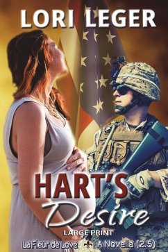 Hart's Desire: A La Fleur de Love Novella: Large Print Edition - Leger, Lori