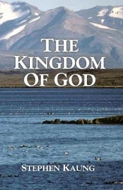 The Kingdom of God - Kaung, Stephen