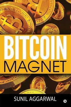 Bitcoin Magnet - Aggarwal, Sunil